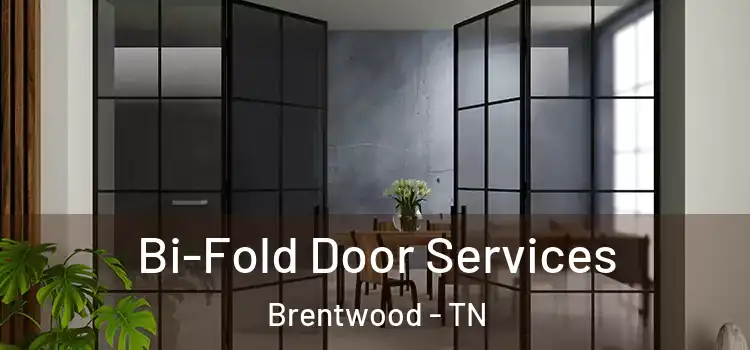 Bi-Fold Door Services Brentwood - TN