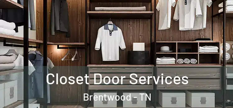 Closet Door Services Brentwood - TN