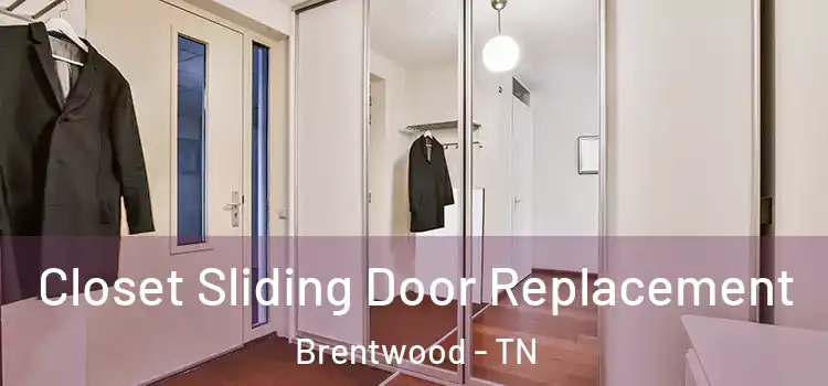 Closet Sliding Door Replacement Brentwood - TN