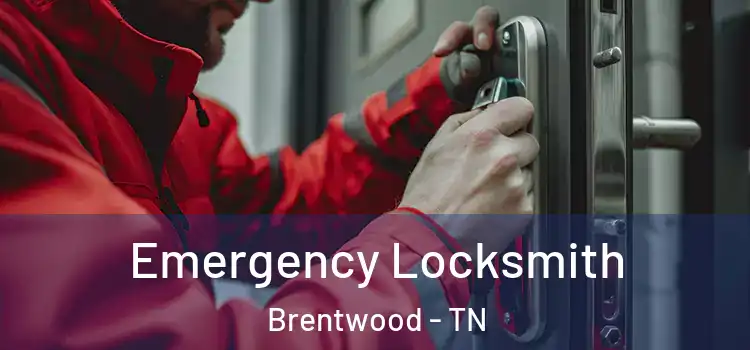 Emergency Locksmith Brentwood - TN