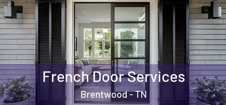 French Door Services Brentwood - TN