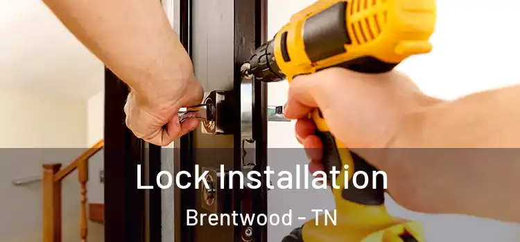 Lock Installation Brentwood - TN