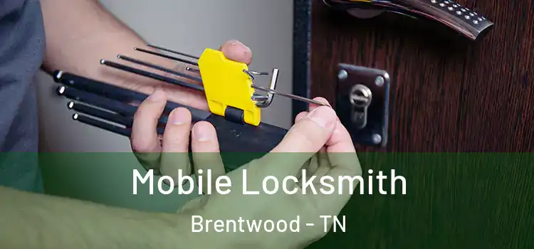 Mobile Locksmith Brentwood - TN