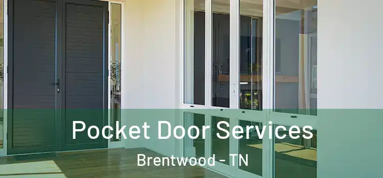 Pocket Door Services Brentwood - TN