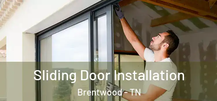 Sliding Door Installation Brentwood - TN