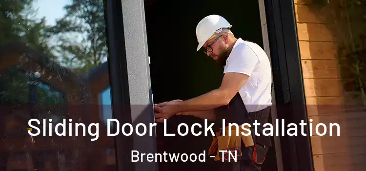 Sliding Door Lock Installation Brentwood - TN