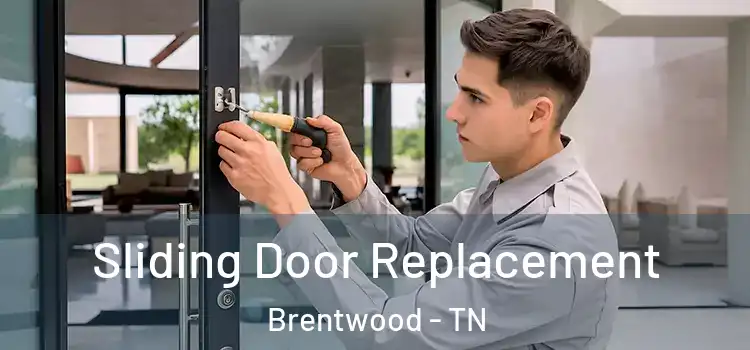 Sliding Door Replacement Brentwood - TN